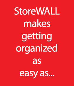 StoreWALL makes getting organized as easy as...